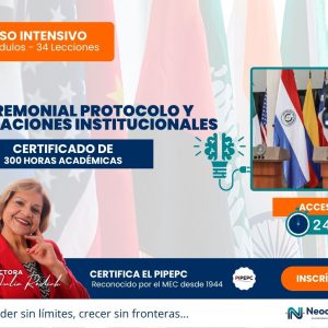 Ceremonial, Protocolo y Relaciones Institucionales - Certificación de 300 horas académicas