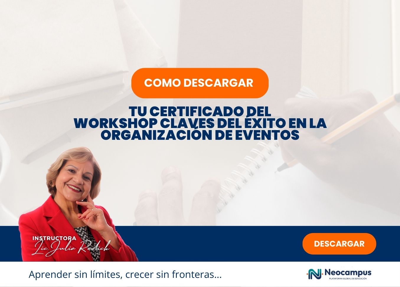 Ingresa Aquí para descargar tu certificado del Workshop Claves del Éxito en la Organización de Eventos